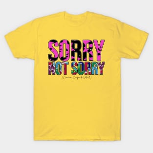 Sorry not sorry from RuPaul's Drag Race T-Shirt